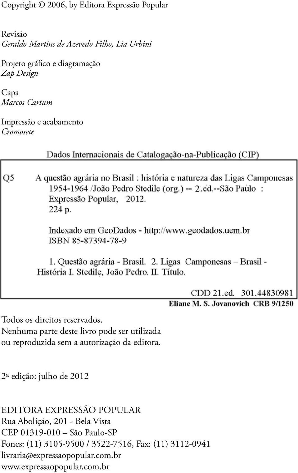 Nenhuma parte deste livro pode ser utilizada ou reproduzida sem a autorização da editora.