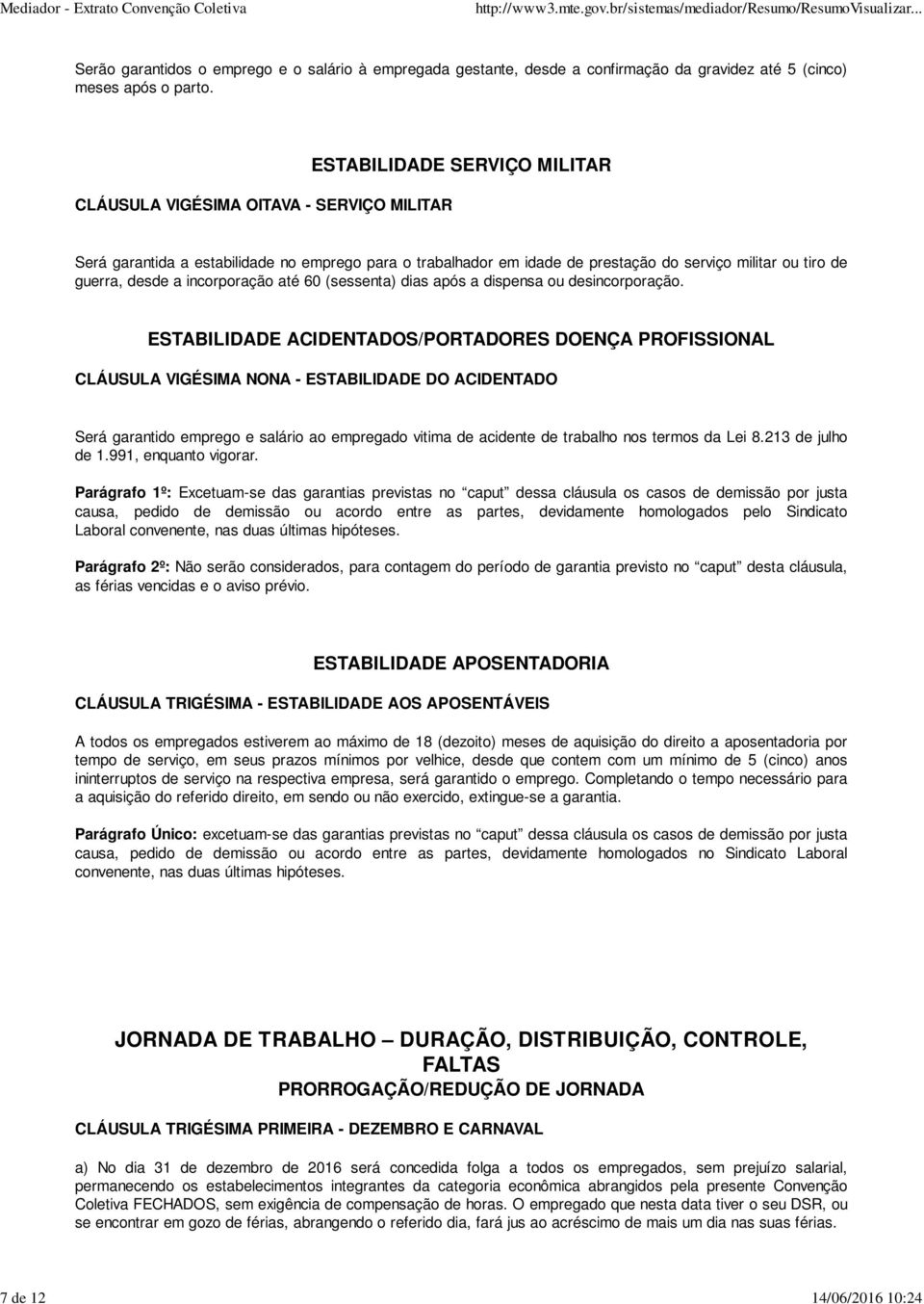 incorporação até 60 (sessenta) dias após a dispensa ou desincorporação.