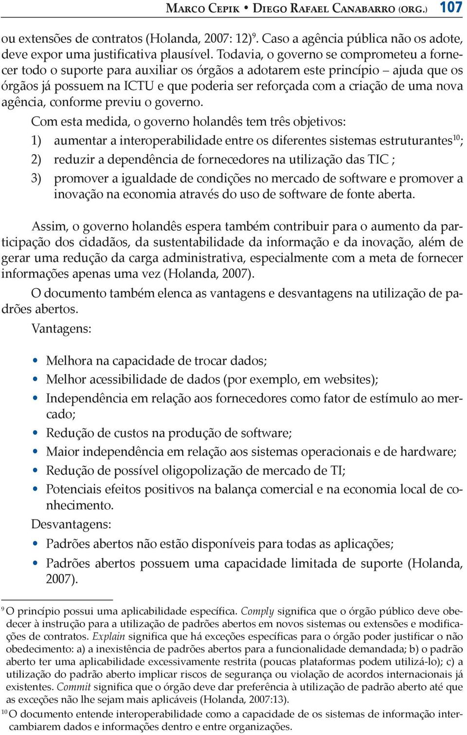 nova agência, conforme previu o governo.