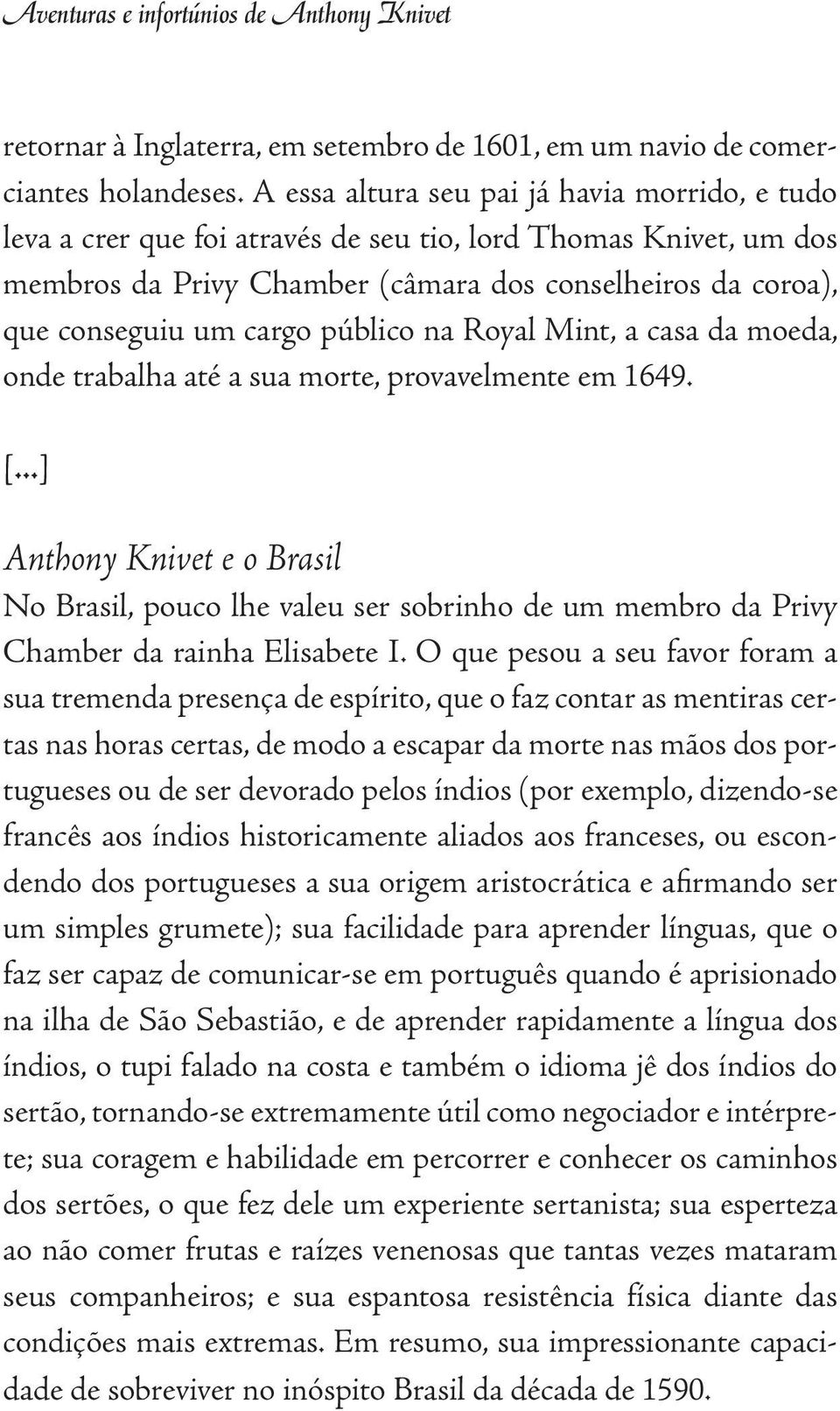 público na Royal Mint, a casa da moeda, onde trabalha até a sua morte, provavelmente em 1649. [.