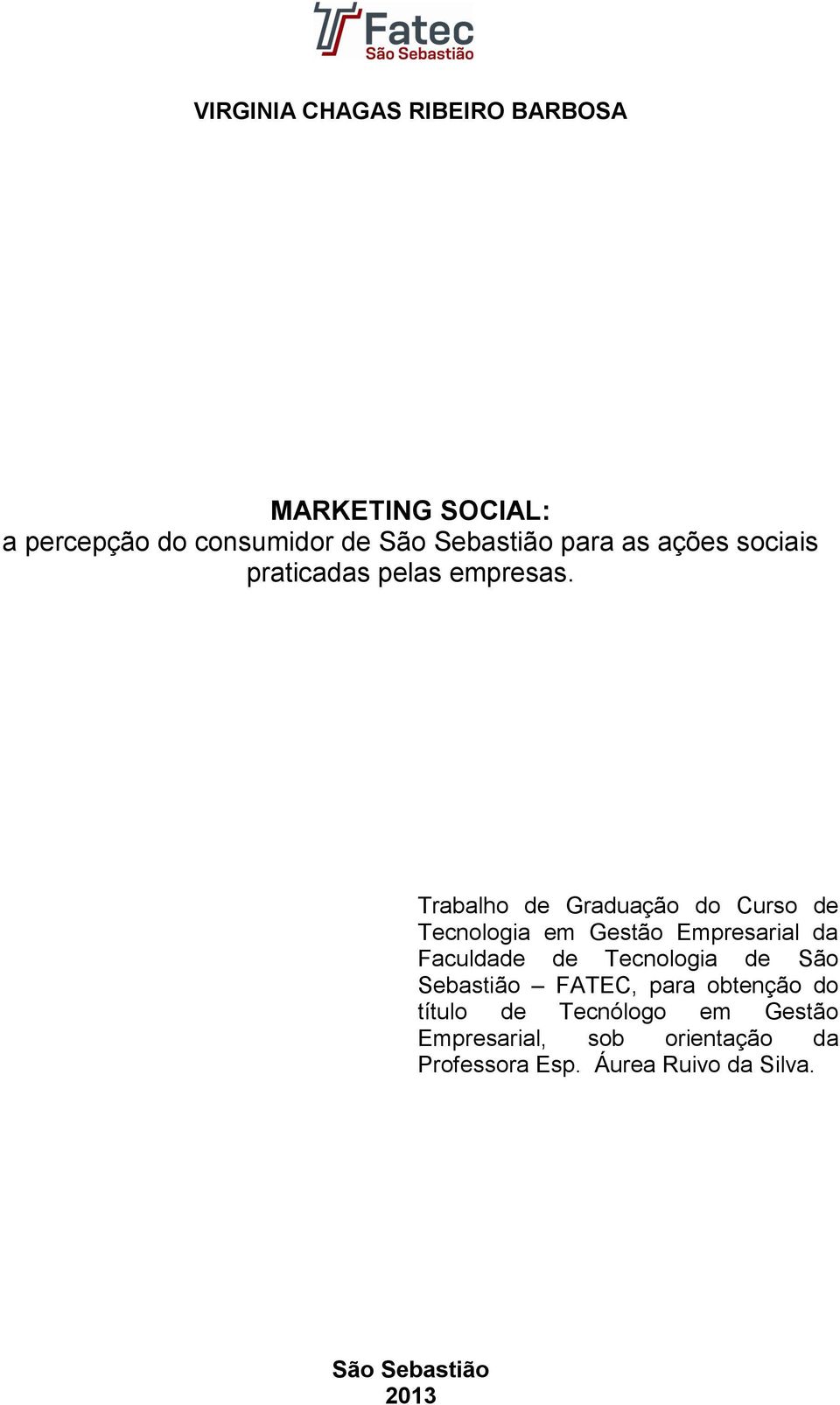 Trabalho de Graduação do Curso de Tecnologia em Gestão Empresarial da Faculdade de Tecnologia de