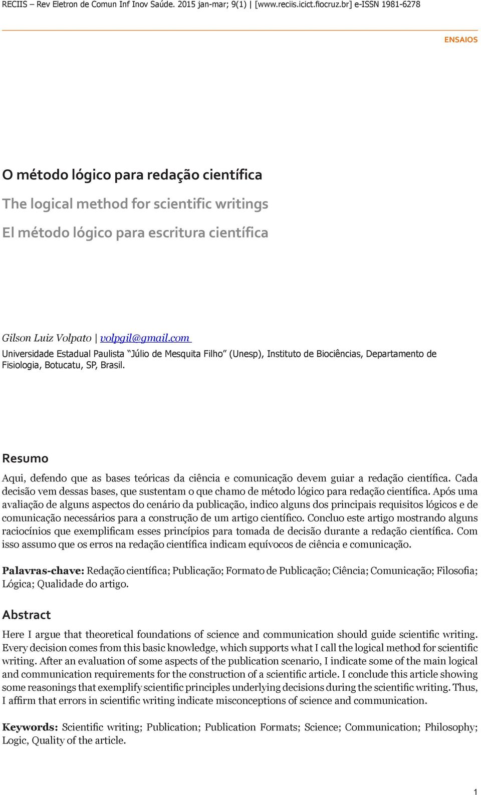 com Universidade Estadual Paulista Júlio de Mesquita Filho (Unesp), Instituto de Biociências, Departamento de Fisiologia, Botucatu, SP, Brasil.