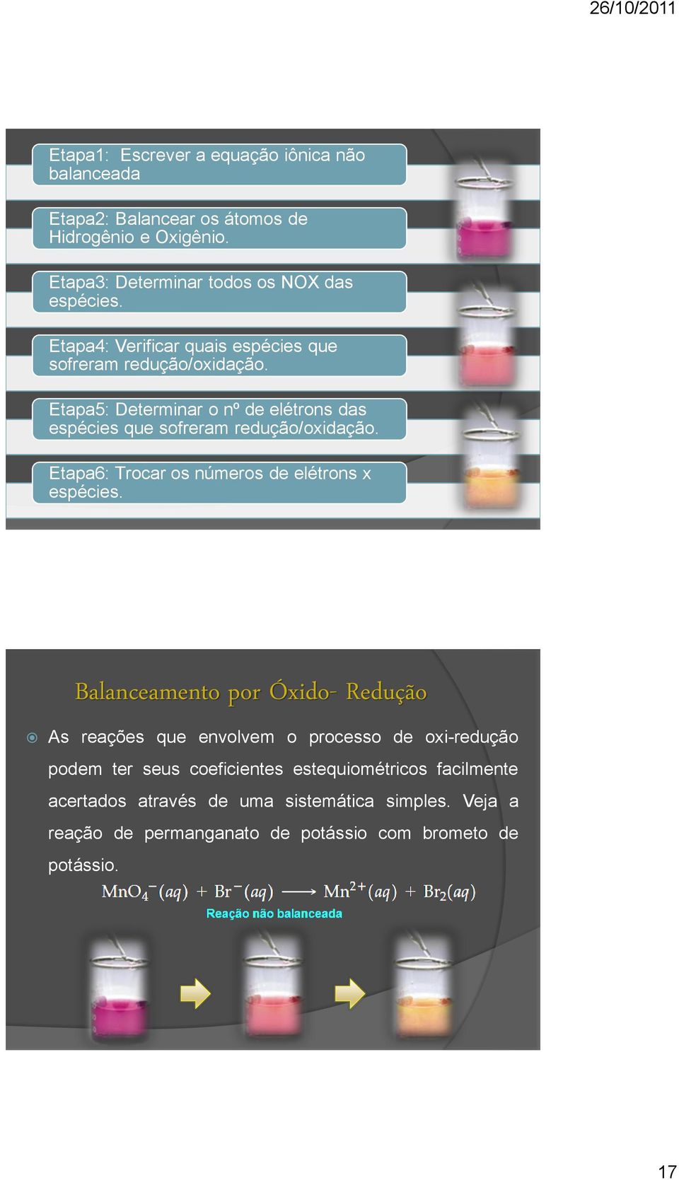 Etapa6: Trocar os números de elétrons x espécies.