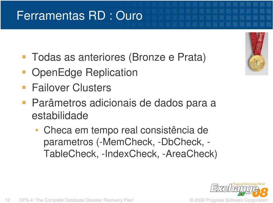 estabilidade Checa em tempo real consistência de parametros (-MemCheck,