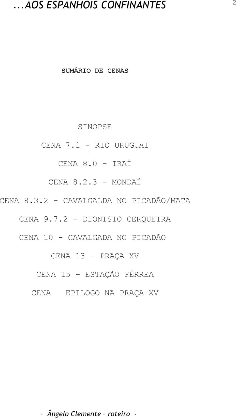 7.2 - DIONISIO CERQUEIRA CENA 10 - CAVALGADA NO PICADÃO CENA 13