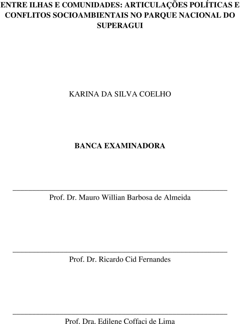 COELHO BANCA EXAMINADORA Prof. Dr.