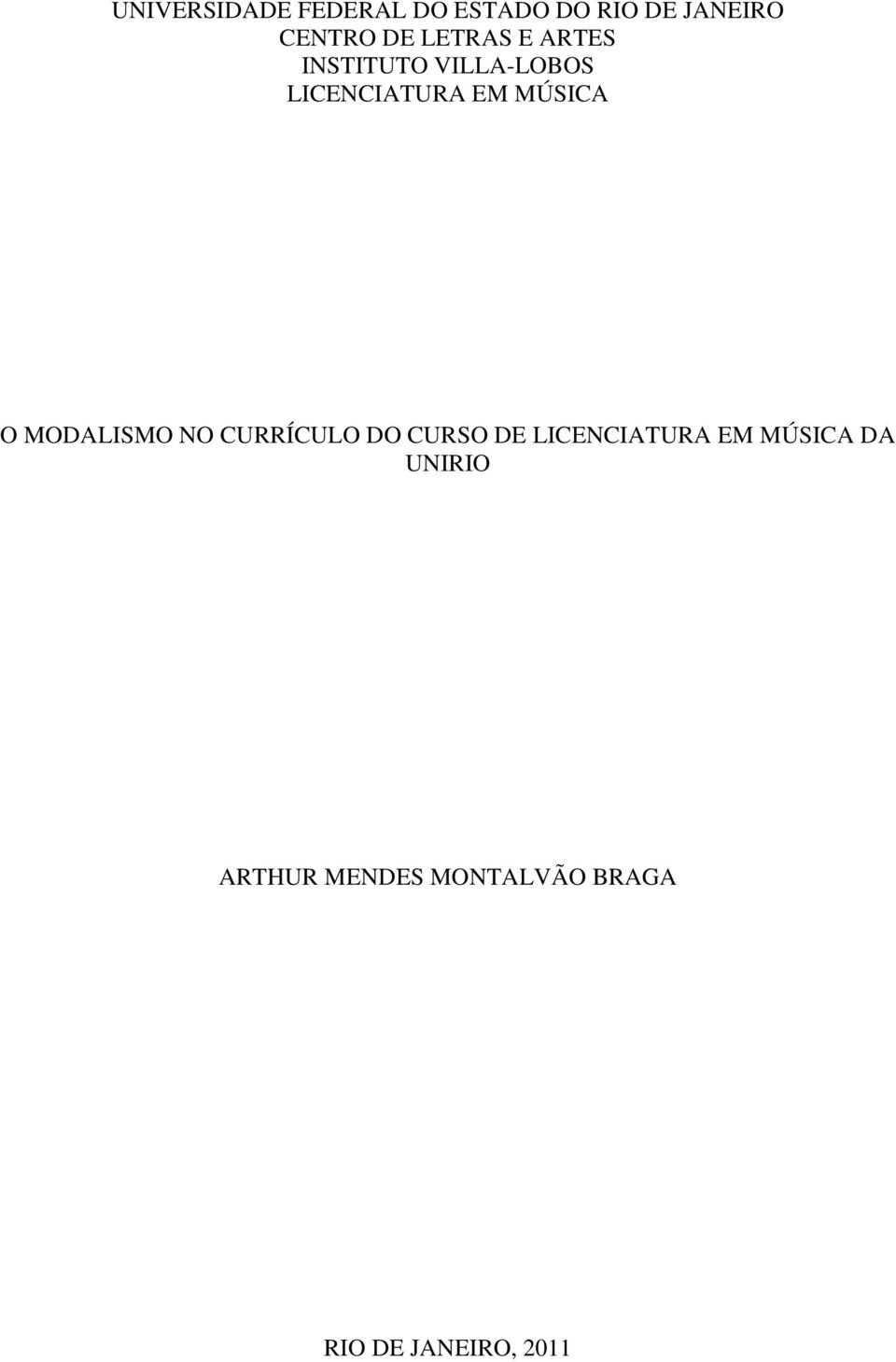 O MODALISMO NO CURRÍCULO DO CURSO DE LICENCIATURA EM MÚSICA