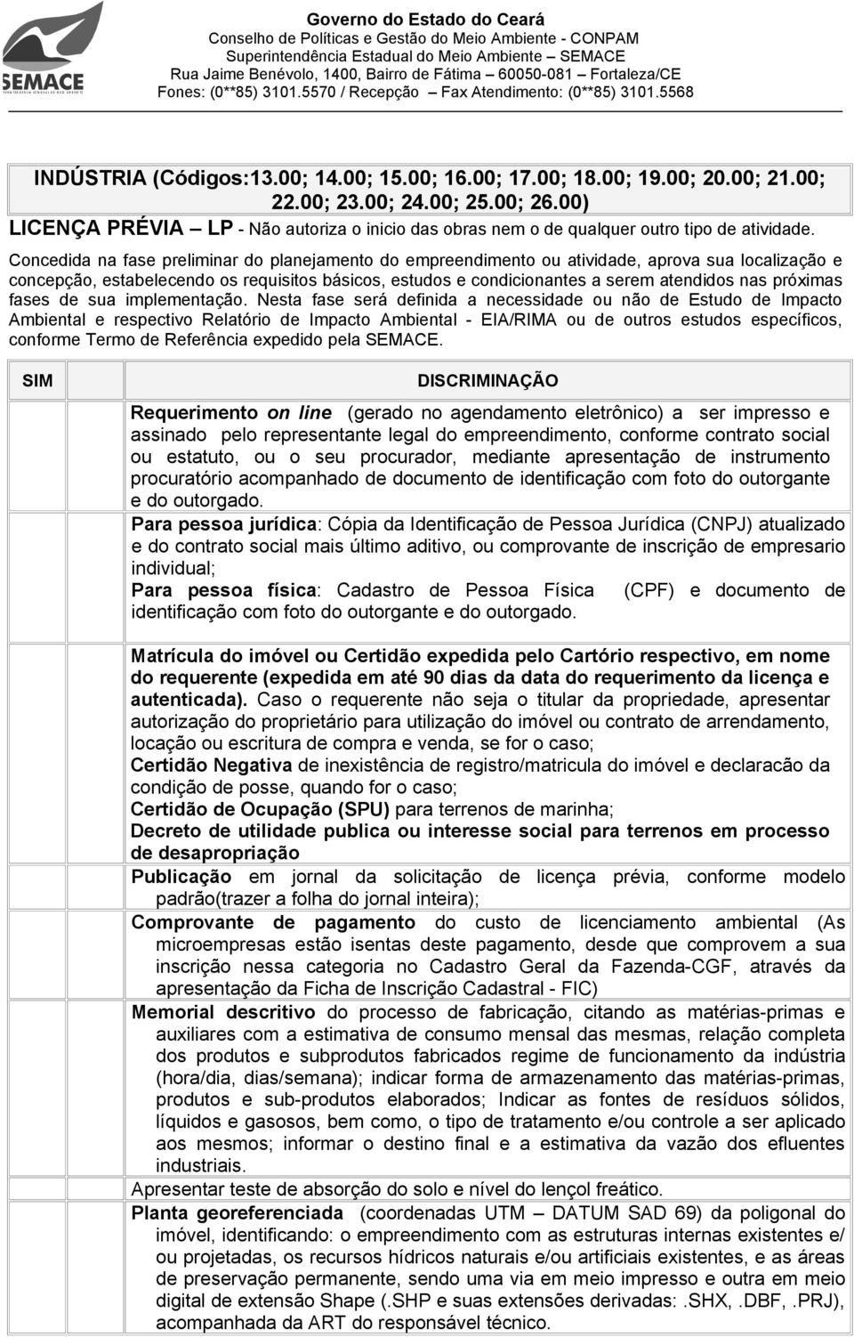 00) LICENÇ PRÉVI LP - Não autoriza o inicio das obras nem o de qualquer outro tipo de atividade.