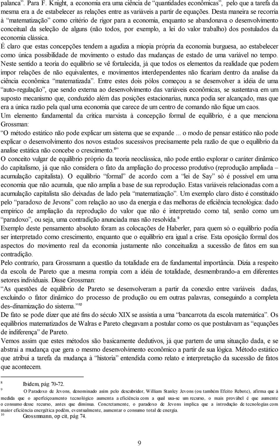 trabalho) dos postulados da economia clássica.