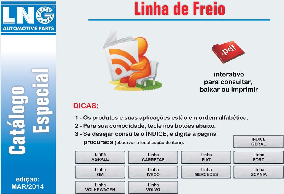 3 - Se desejar consulte o ÍNDICE, e digite a página procurada (observar a localização do item).