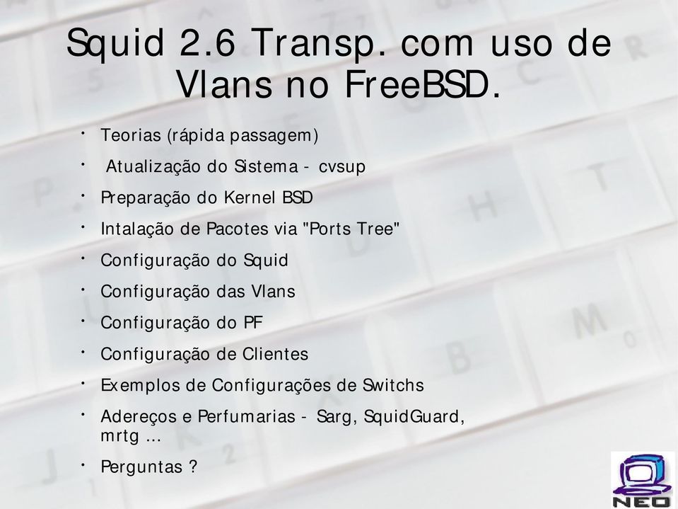 Configuração das Vlans Configuração do PF Configuração de Clientes Ex em plos