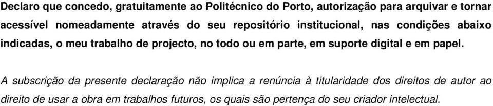 no todo ou em parte, em suporte digital e em papel.