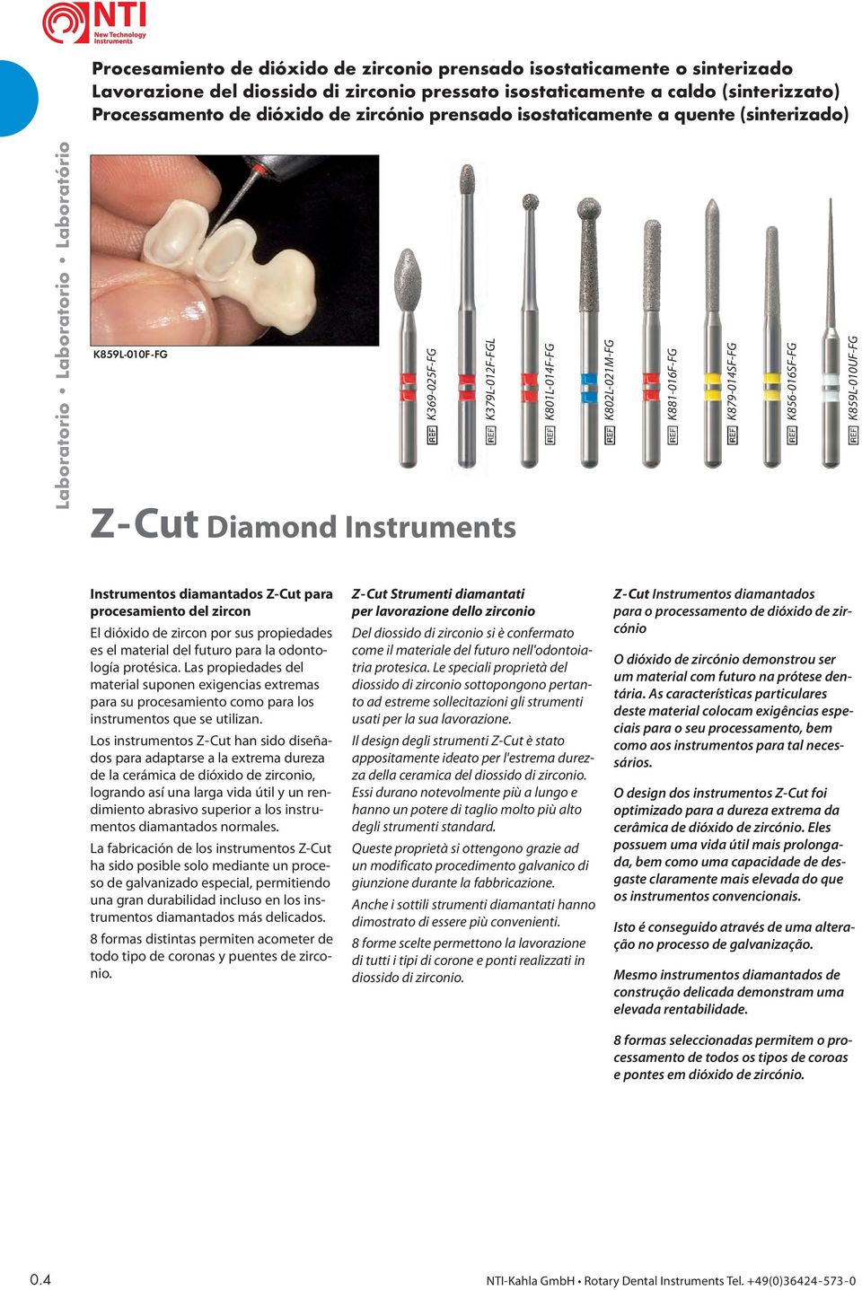 isostaticamente a quente (sinterizado) K859L-010F-FG K369-025F-FG K379L-012F-FGL Z-Cut Diamond Instruments K801L-014F-FG K802L-021M-FG K881-016F-FG K879-014SF-FG K856-016SF-FG K859L-010UF-FG Z-Cut