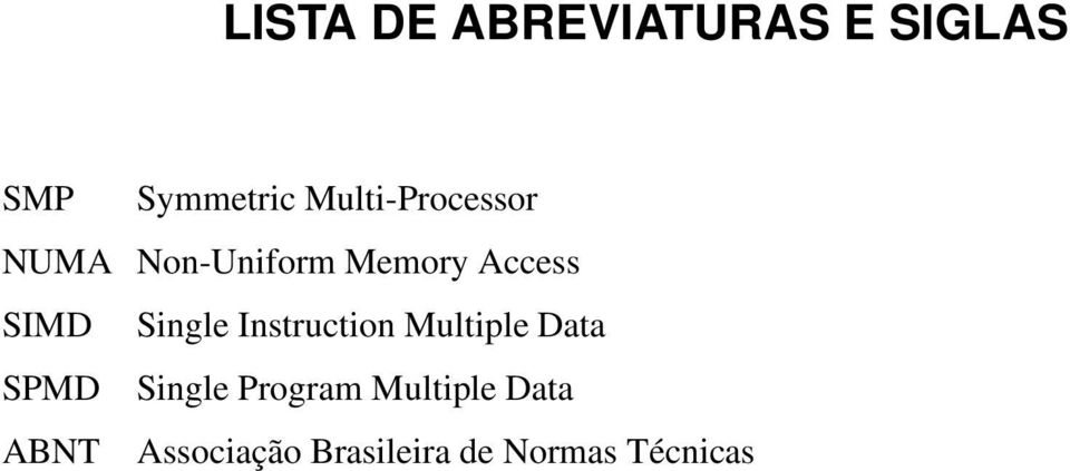 Single Instruction Multiple Data SPMD Single Program