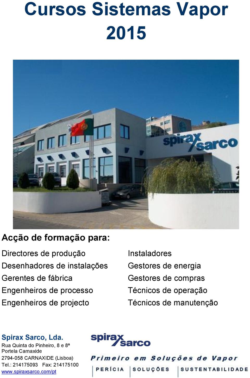 Gestores de compras Técnicos de operação Técnicos de manutenção Spirax Sarco, Lda.