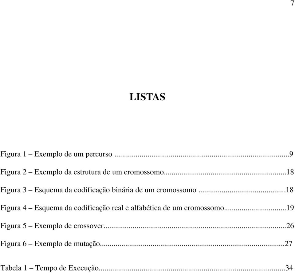 ..18 Figura 3 Esquema da codificação binária de um cromossomo.