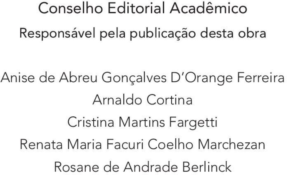Orange Ferreira Arnaldo Cortina Cristina Martins