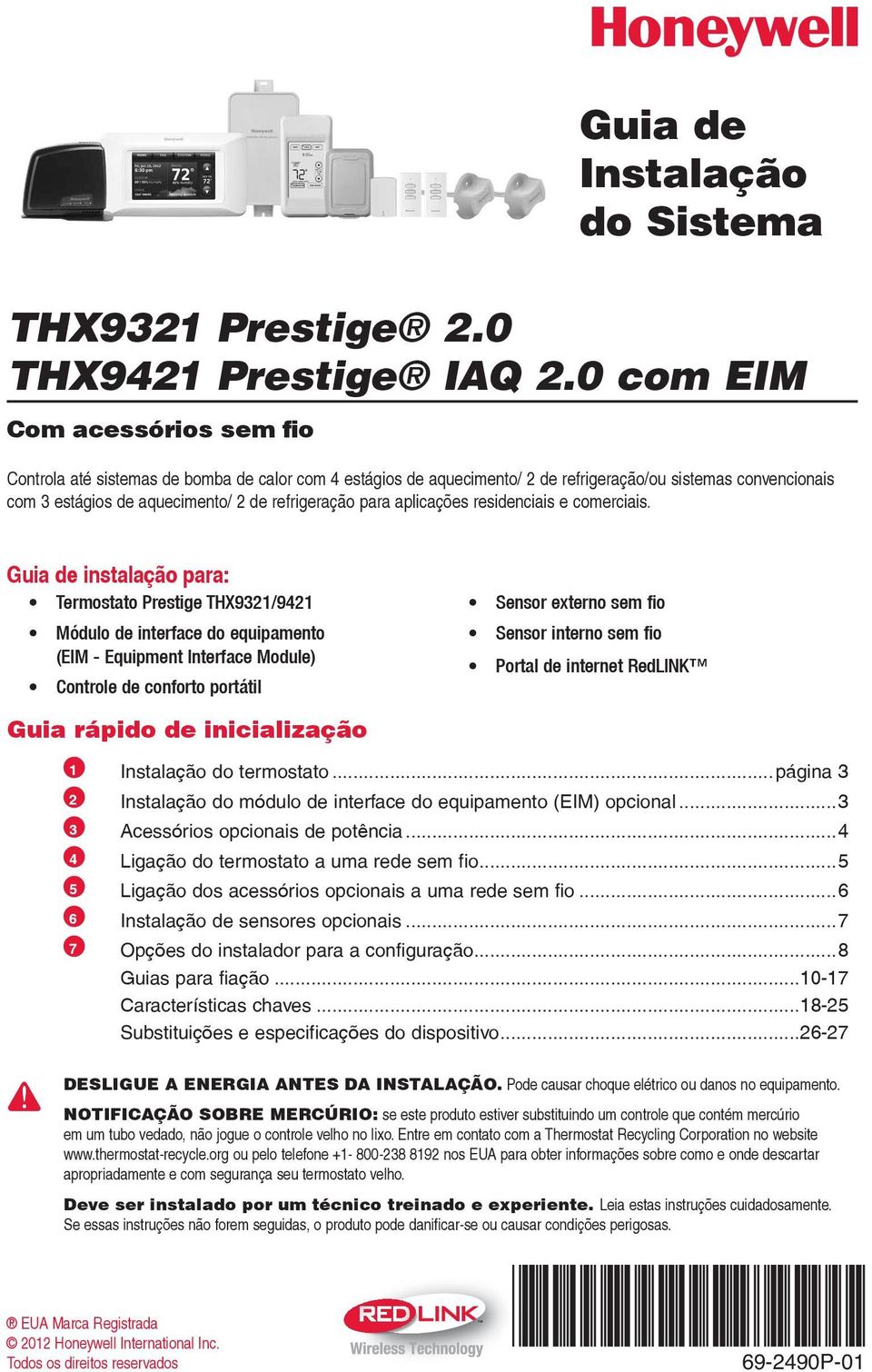 aquecimento/ de refrigeração para aplicações residenciais e comerciais.