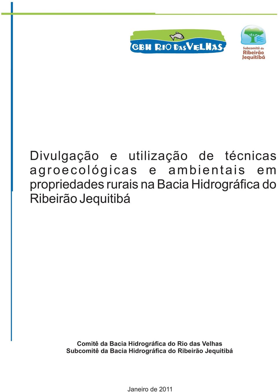 Ribeirão Jequitibá Comitê da Bacia Hidrográfica do Rio das Velhas