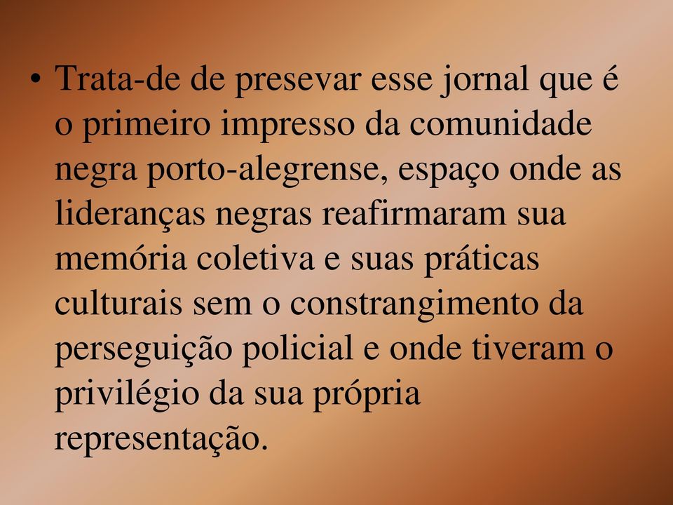 memória coletiva e suas práticas culturais sem o constrangimento da