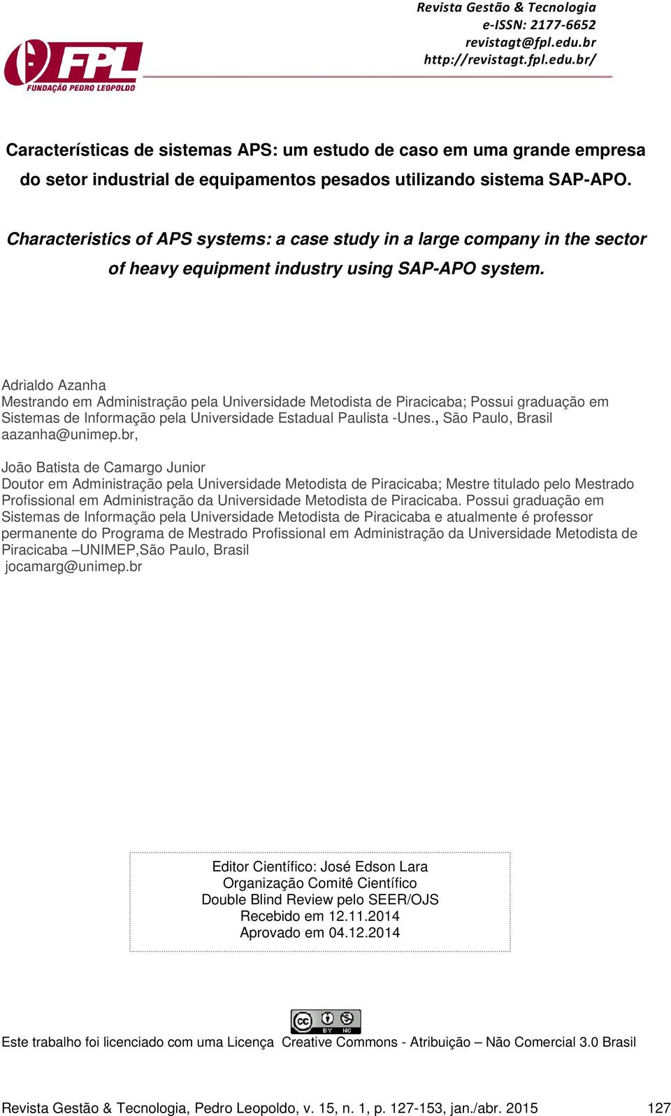 Characteristics of APS systems: a case study in a large company in the sector of heavy equipment industry using SAP-APO system.