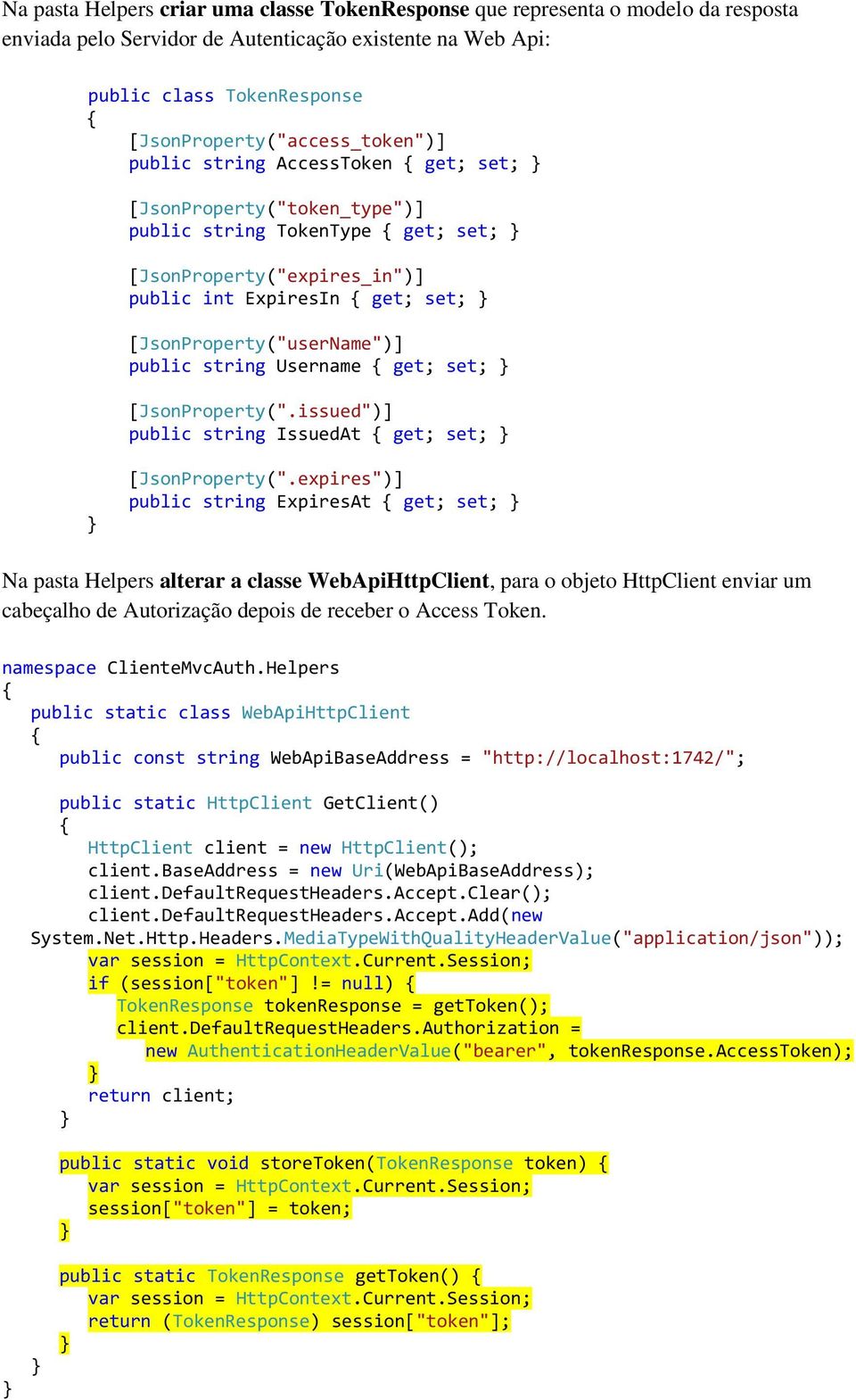 [JsonProperty("userName")] public string Username get; set; [JsonProperty(".issued")] public string IssuedAt get; set; [JsonProperty(".