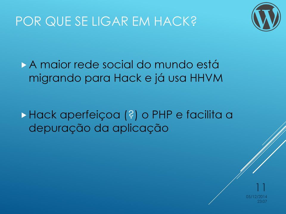 migrando para Hack e já usa HHVM Hack