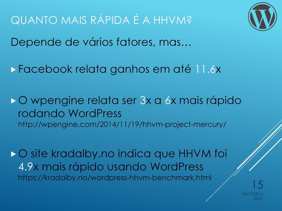 6x O wpengine relata ser 3x a 6x mais rápido rodando WordPress http://wpengine.