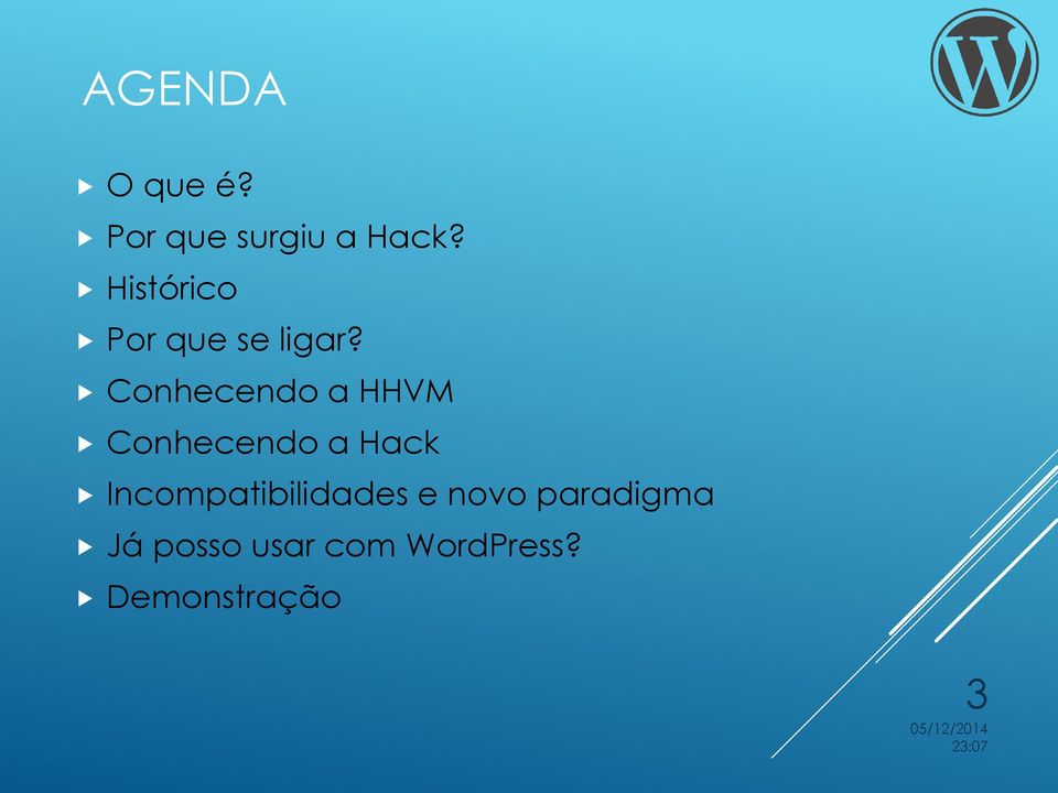 Conhecendo a HHVM Conhecendo a Hack