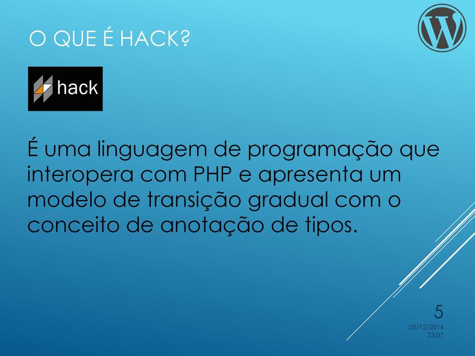 interopera com PHP e apresenta um