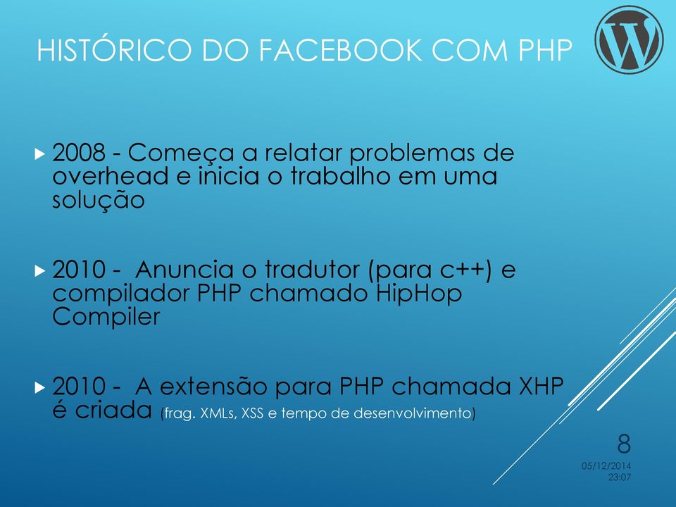 (para c++) e compilador PHP chamado HipHop Compiler 2010 - A extensão