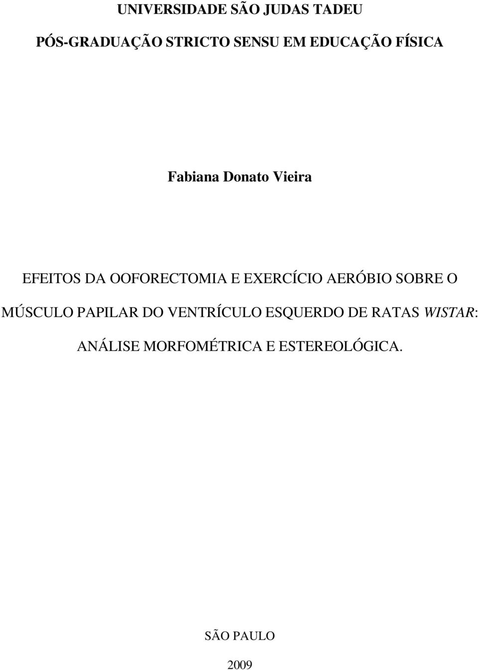 EXERCÍCIO AERÓBIO SOBRE O MÚSCULO PAPILAR DO VENTRÍCULO ESQUERDO