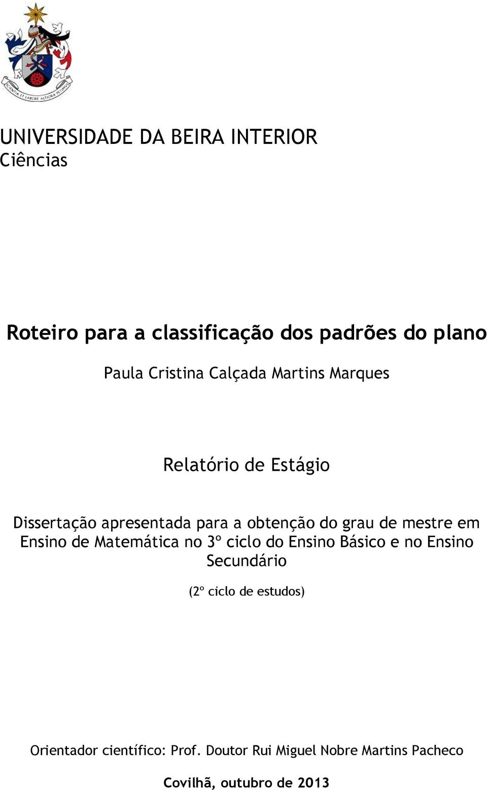 grau de mestre em Ensino de Matemática no 3º ciclo do Ensino Básico e no Ensino Secundário (2º