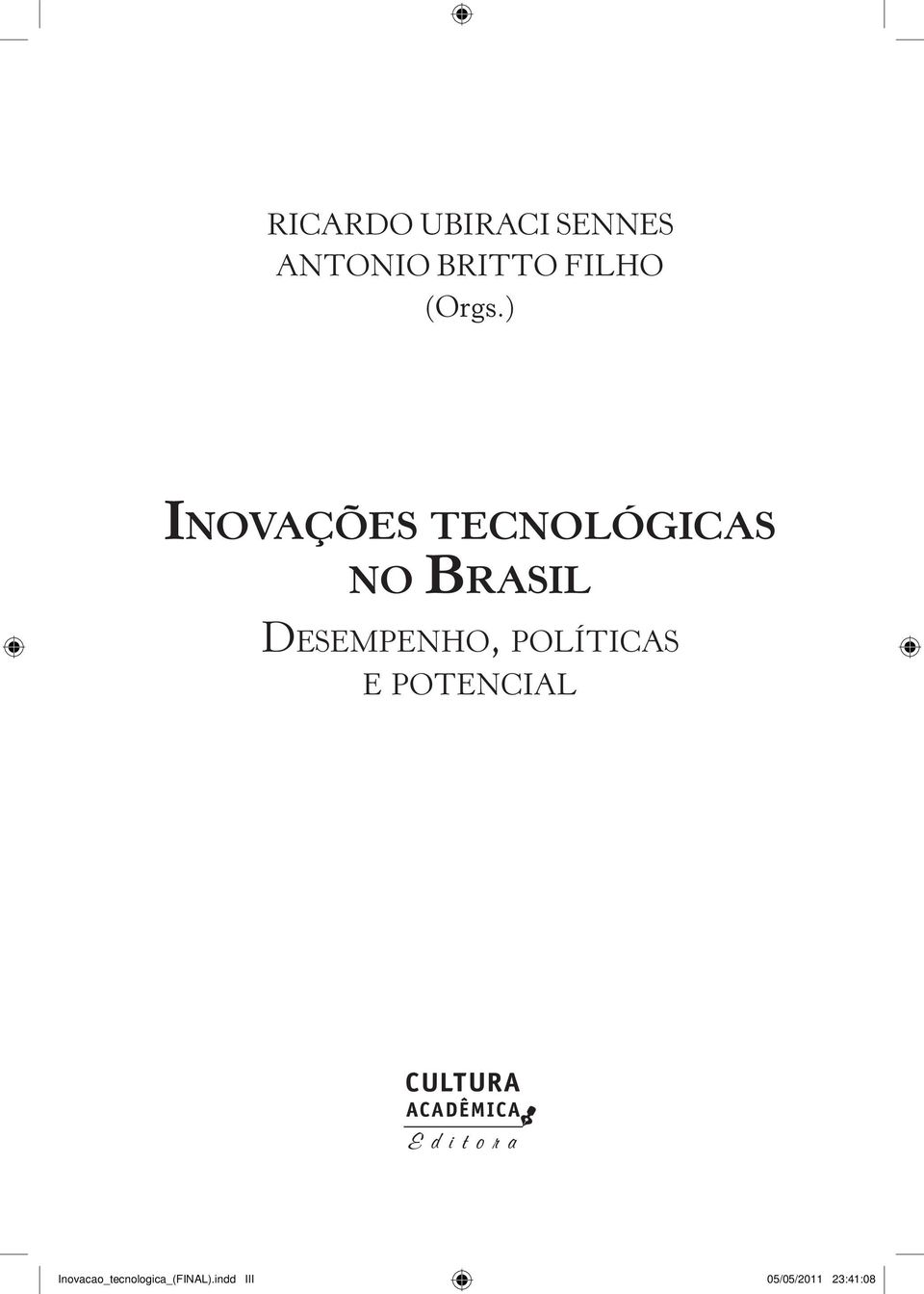 ) INOVAÇÕES TECNOLÓGICAS NO BRASIL