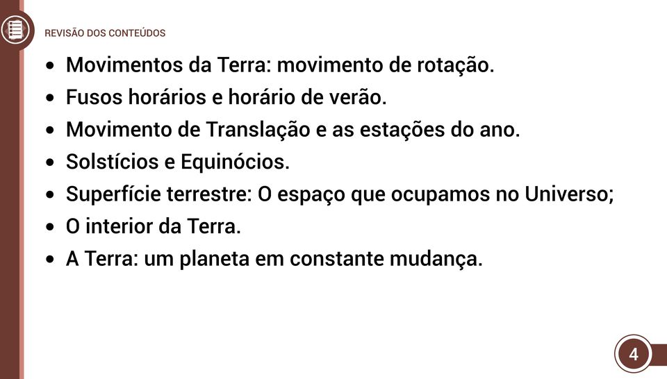 Movimento de Translação e as estações do ano. Solstícios e Equinócios.