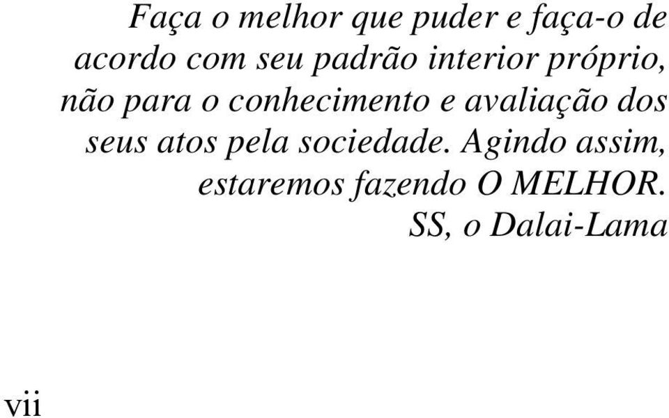 conhecimento e avaliação dos seus atos pela