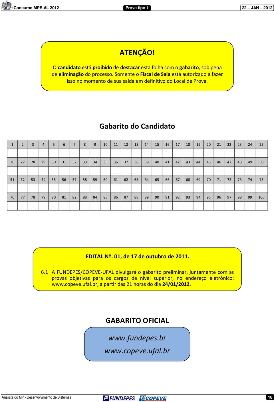 Gabarito do Candidato 1 2 3 4 5 6 7 8 9 10 11 12 13 14 15 16 17 18 19 20 21 22 23 24 25 26 27 28 29 30 31 32 33 34 35 36 37 38 39 40 41 42 43 44 45 46 47 48 49 50 51 52 53 54 55 56 57 58 59 60 61 62