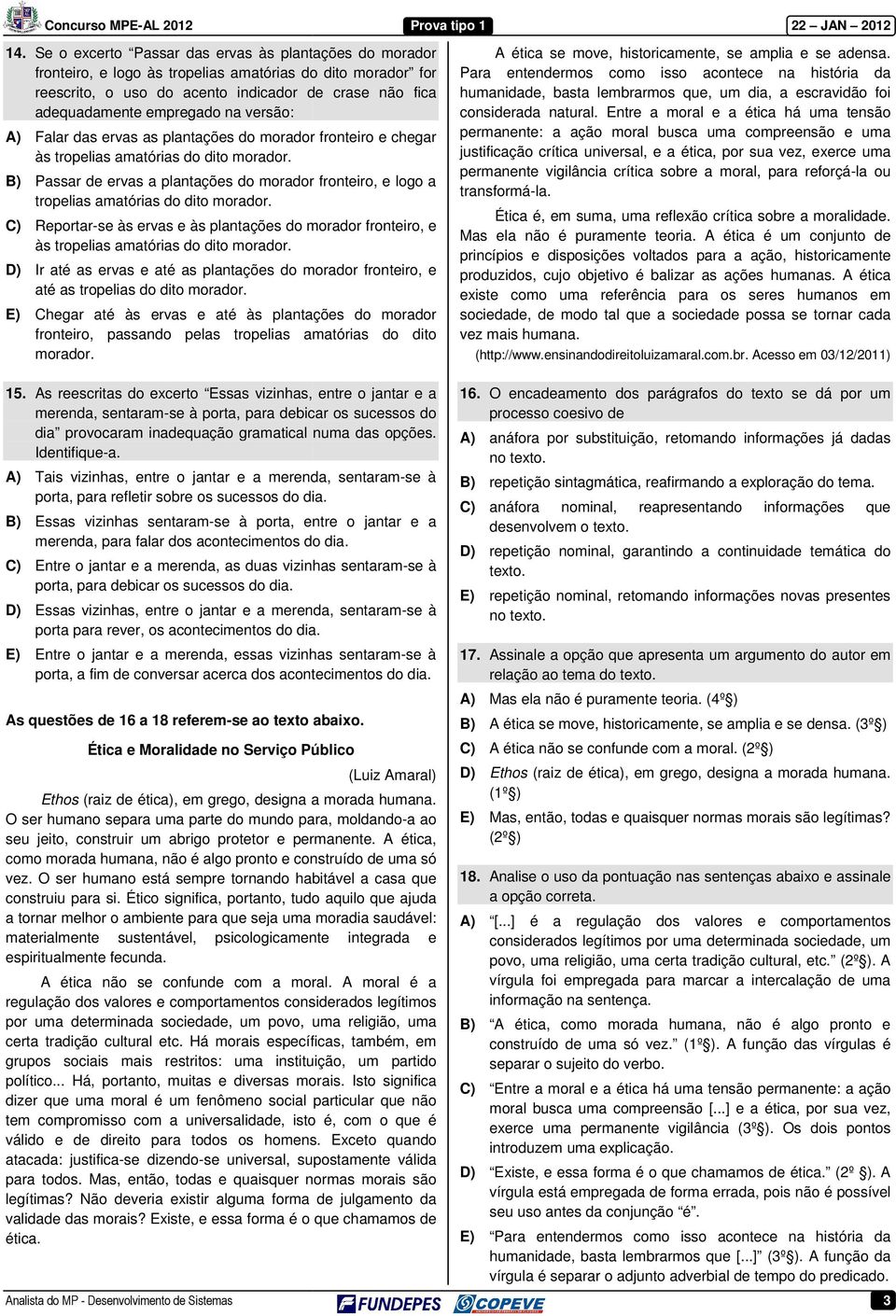 que, um dia, a escravidão foi adequadamente empregado na versão: considerada natural.