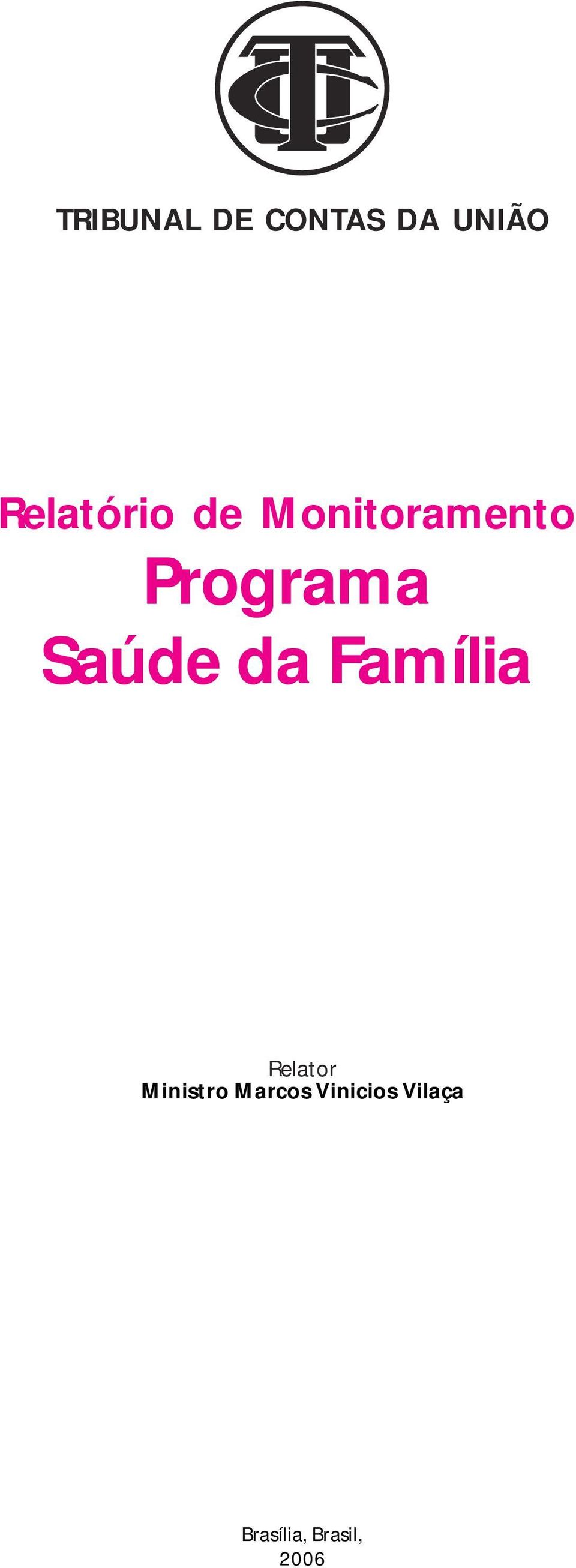 Saúde da Família Relator Ministro