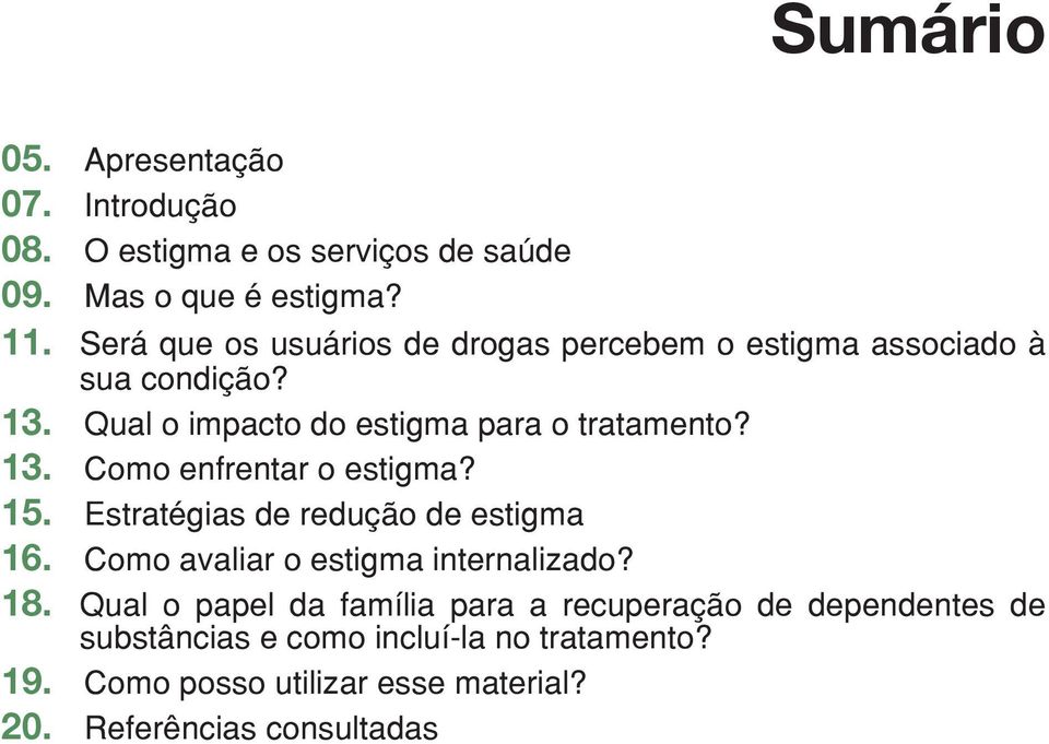 15. Estratégias de redução de estigma 16. Como avaliar o estigma internalizado? 18.