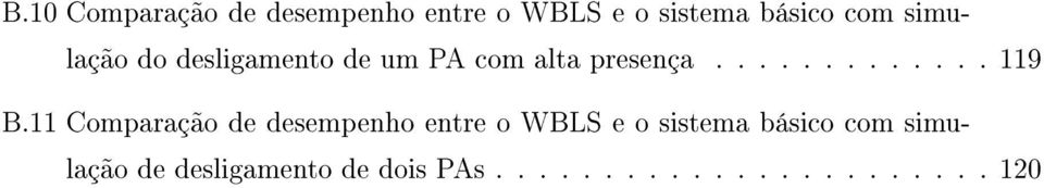 11 Comparação de desempenho entre o WBLS e o sistema básico com