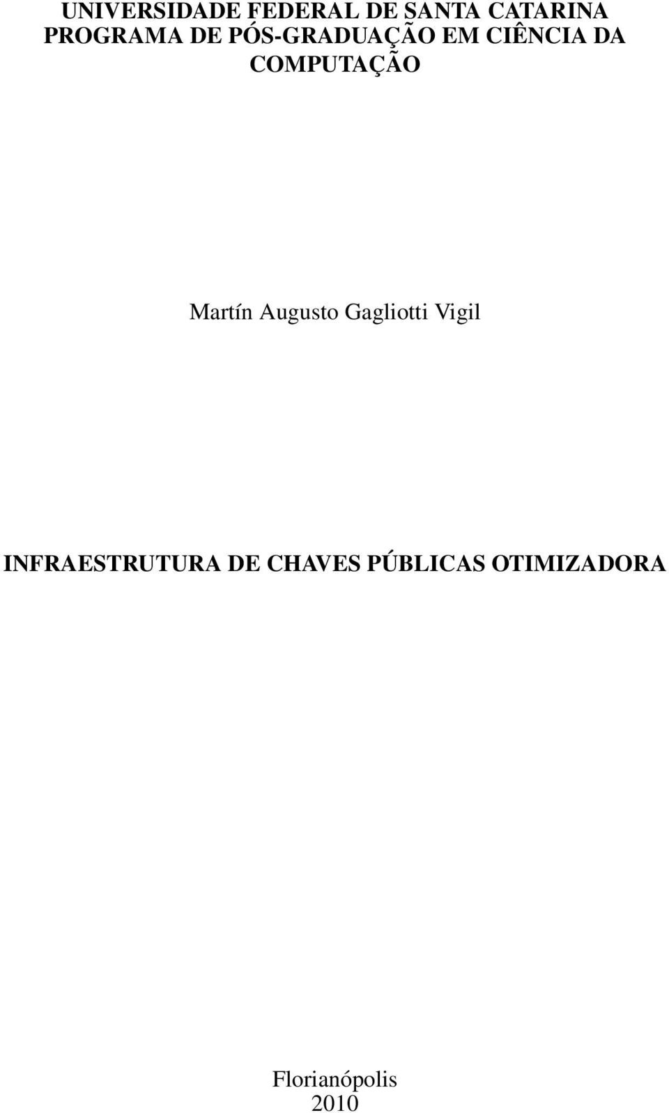 COMPUTAÇÃO Martín Augusto Gagliotti Vigil