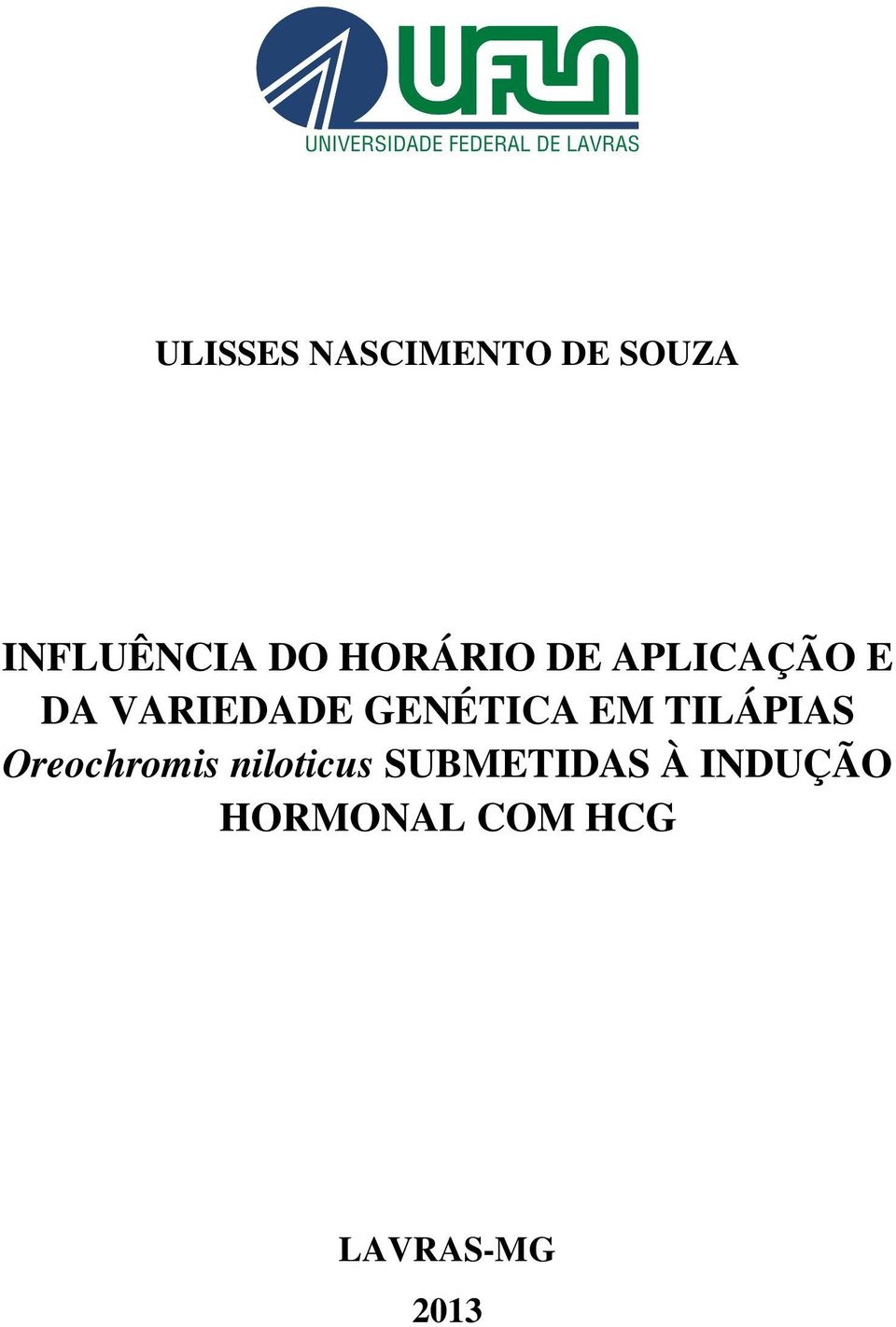 GENÉTICA EM TILÁPIAS Oreochromis niloticus