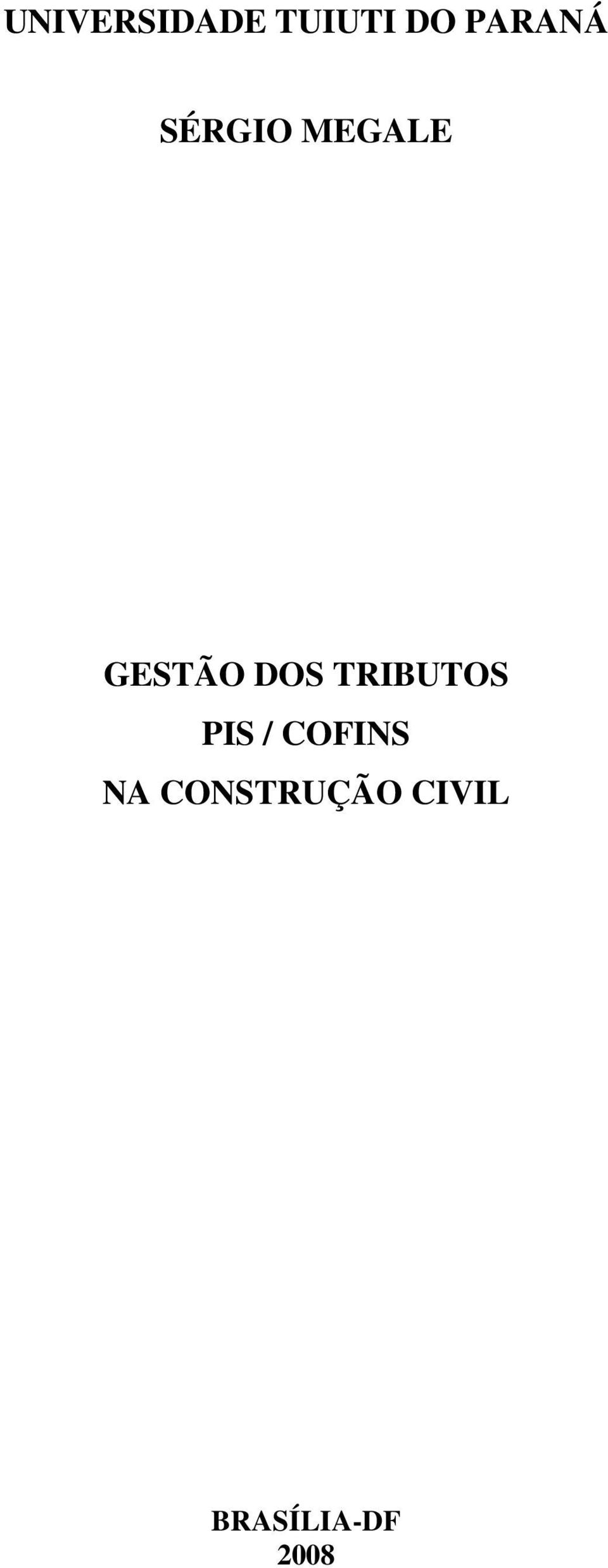 DOS TRIBUTOS PIS / COFINS NA