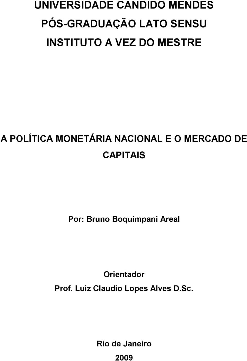 E O MERCADO DE CAPITAIS Por: Bruno Boquimpani Areal