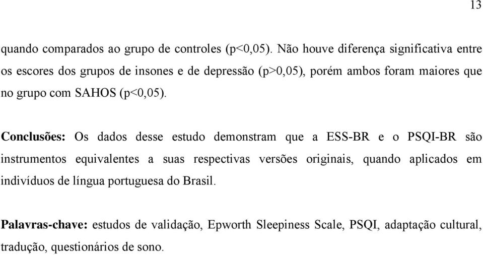 grupo com SAHOS (p<0,05).