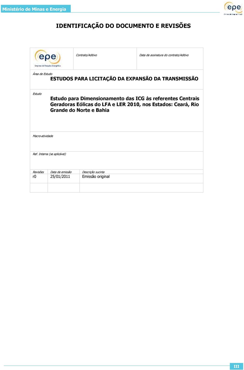 referentes Centrais Geradoras Eólicas do LFA e LER 2010, nos Estados: Ceará, Rio Grande do Norte e Bahia