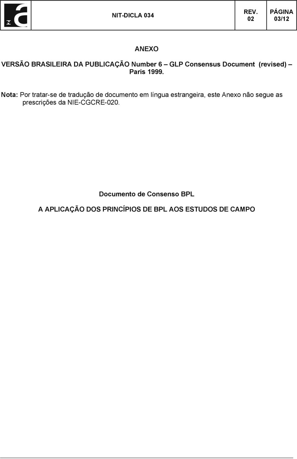 Nota: Por tratar-se de tradução de documento em língua estrangeira, este