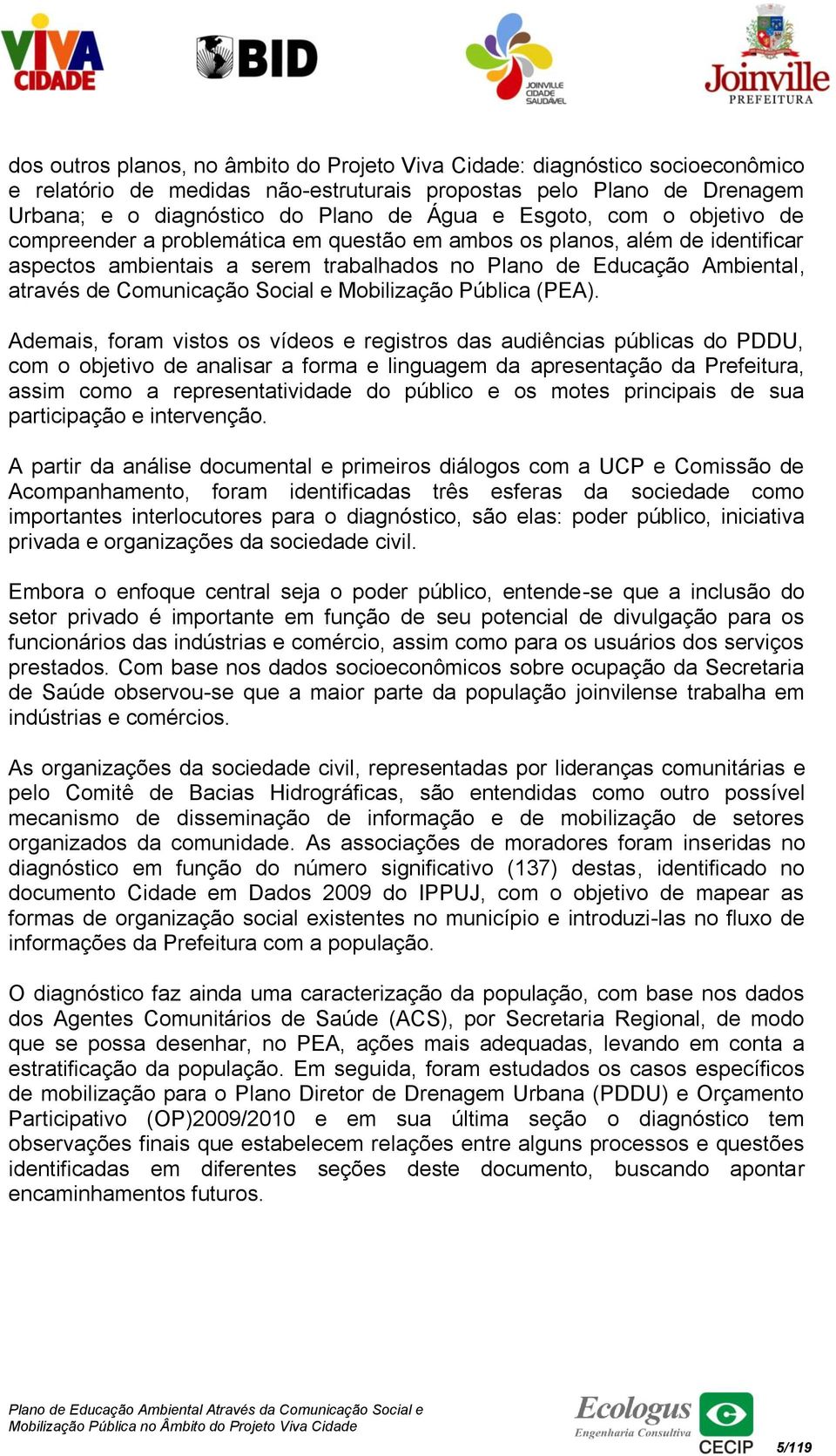 Social e Mobilização Pública (PEA).