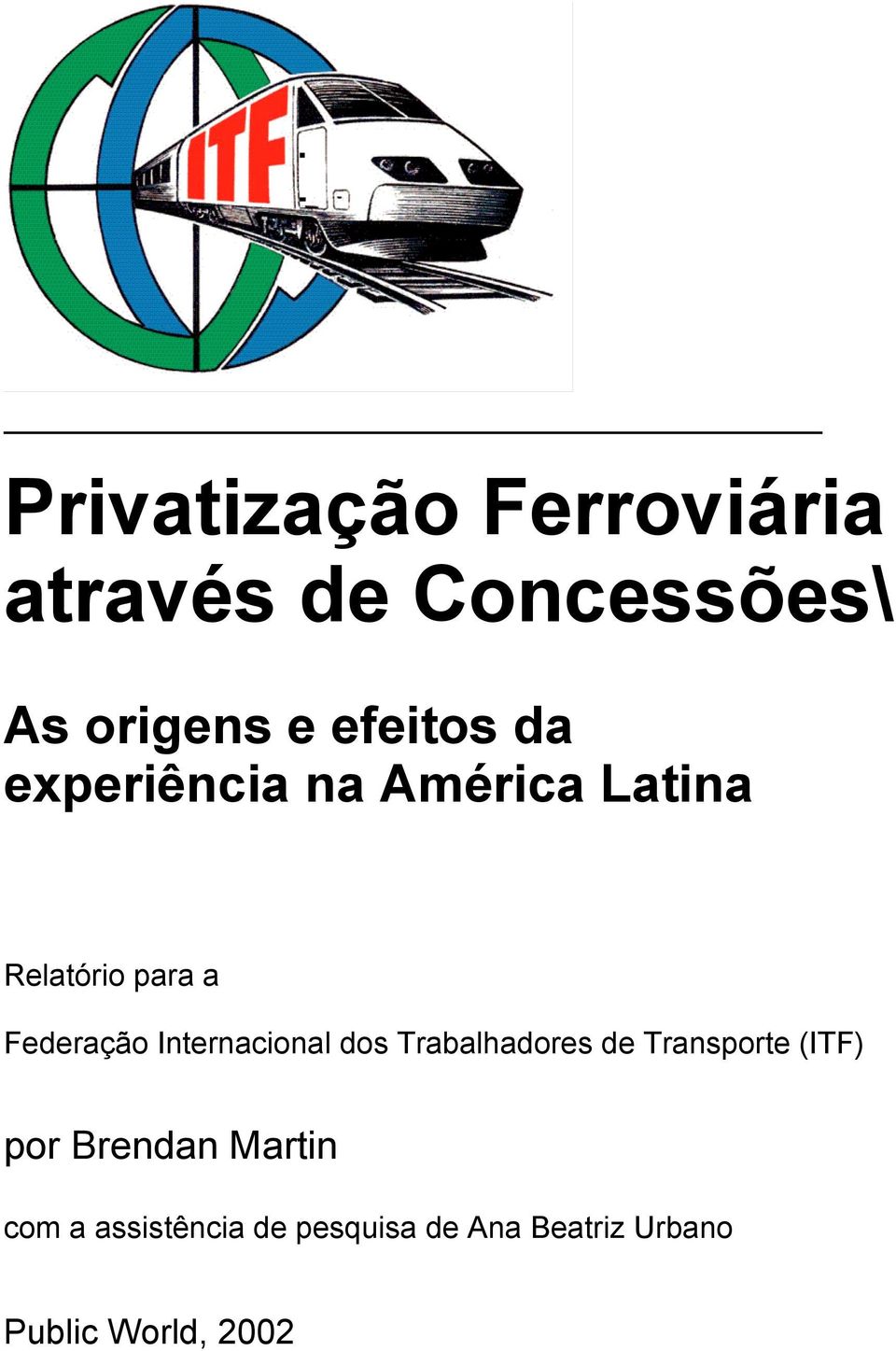 Internacional dos Trabalhadores de Transporte (ITF) por Brendan